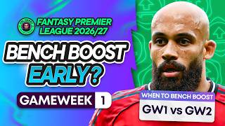 FPL BENCH BOOST EARLY? 😲 GAMEWEEK 1 vs GAMEWEEK 2 DRAFTS! | Fantasy Premier League 2026/27