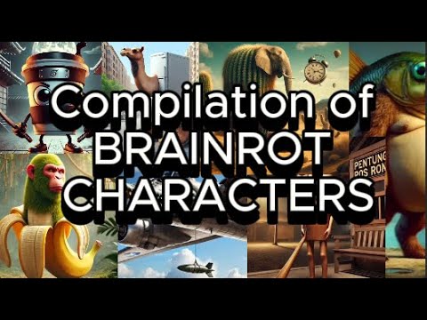 COMPILATION OF BRAINROT CHARACTERS