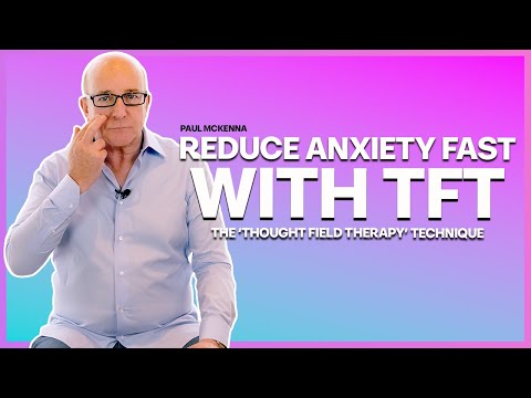 Reduce Anxiety Fast With TFT! | Paul McKenna Official