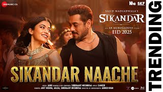 Sikandar Naache | Sikandar | Salman Khan & Rashmika Mandanna | JAM8, Amit Mishra, AKASA, Siddhaant M