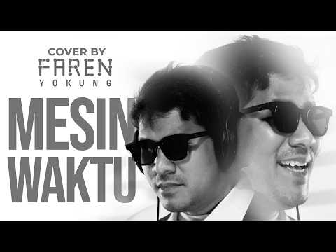Mesin Waktu - Budi Doremi | Cover Faren Yokung