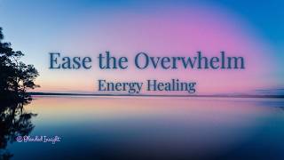 Ease the Overwhelm | Pause, Breathe, and Reset