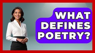 What Defines Poetry? - The Language Library