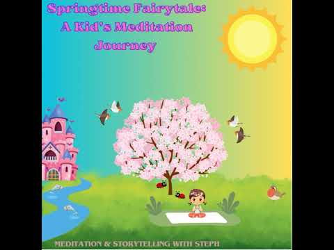 Springtime fairytale: A Kid's Meditation Journey 🌸🧘‍♂️