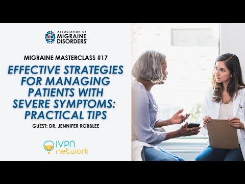 Effective Strategies for Managing Patients with Severe Symptoms - Migraine Master Class: Webinar 17