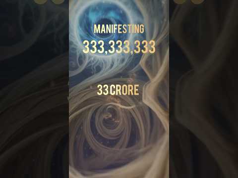 Manifest 33 Crore, 33 Lakh, 33 Thousand, 333 | Unlock the Power of Manifestation #youtubeshorts #333