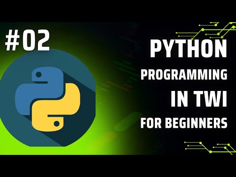 Learn Python Programming in Twi : Day 2 - Variables and Data types