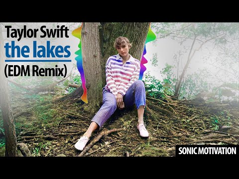 Taylor Swift - the lakes (EDM Remix)
