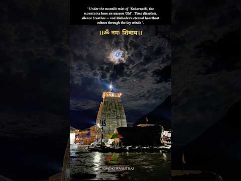 Kedarnath Under the Moonlit Mist – Mystical Legends of Lord Shiva’s Abode #kedarkantha