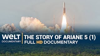 Rocket Science - The success story of Ariane 5 (Pt 1) | Full Documentary