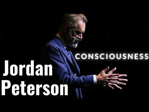 Jordan Peterson | Consciousness