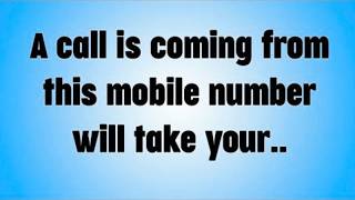 A call is coming from this mobile number will take your..