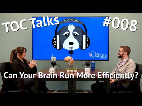 Can Your Brain Run More Efficiently? TOC Talks EP:8