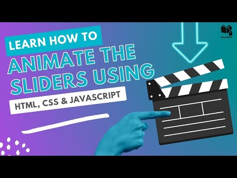 Learn How to Animate the Sliders using HTML, CSS & JavaScript