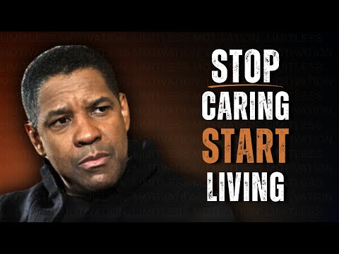 The Less You Care, The Happier You Get | Motivation Speech Inspired by Denzel Washington