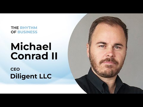 The Rhythm of Business: with Michael Conrad II of Diligent LLC | Episode 15