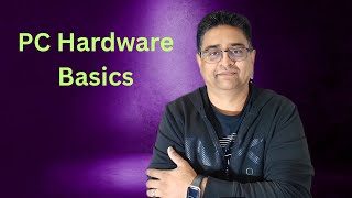 Computer Hardware Basics for IT Beginners | PC Components Explained