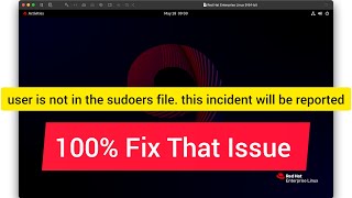 user is not in the sudoers file. this incident will be reported | 100% Solved