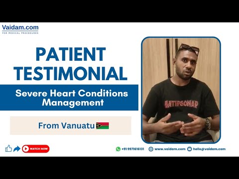 Severe Heart Conditions Treated in India | Patient from Vanuatu