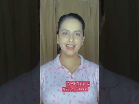 Dehleez | Sargi maan