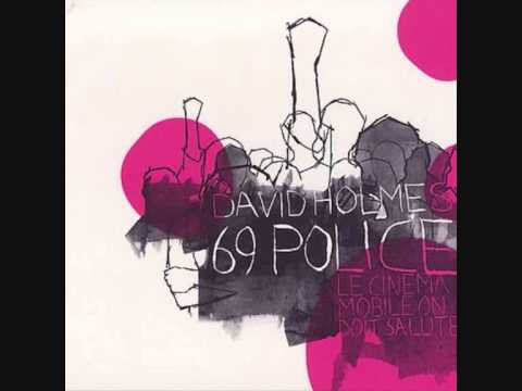 David Holmes - 69 Police (Kieran's Mix)