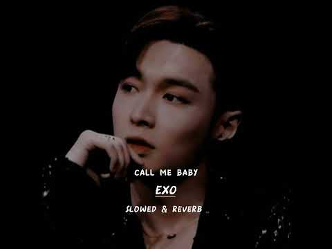 @weareoneEXO - call me baby {slowed & reverb}