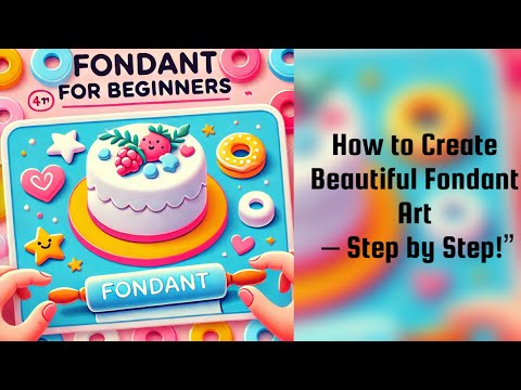 “How to Create Beautiful Fondant Art – Step by Step!”@RasoiAnnapurna