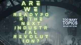 Are we ready for the next Industrial Revolution? #artificialtechnology