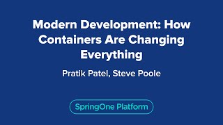 Modern Development: How Containers Are Changing Everything