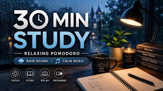 🎧 Rainy Day Study Session ⏳ | 30 Minute Pomodoro Focus 📖🌧