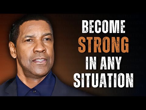 How To Stay Strong In Any Situation | Motivational Speech Inspired by Denzel Washington