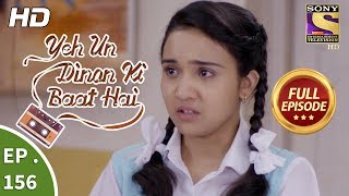 Yeh Un Dinon Ki Baat Hai - Ep 156 - Full Episode - 10th  April, 2018