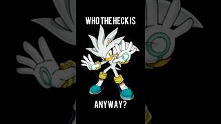 Who the Heck is Silver the Hedgehog, Anyway?
