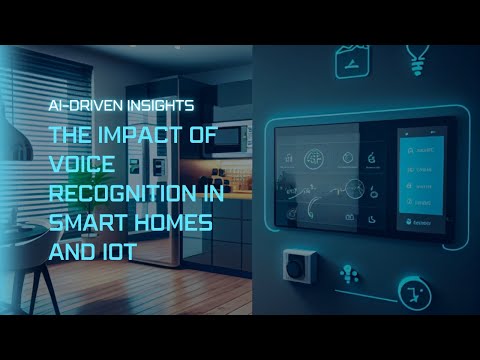 The Impact of Voice Recognition in Smart Homes and IoT