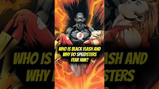Who’s the Black Flash, and why does every Flash fear him? 😱