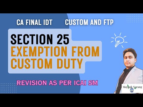 LEC 05 | SEC 25 | EXEMPTION FROM CUSTOM DUTY | REVISIONS | CA FINAL | MAYANK NARANG