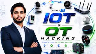 CEH v13 Module 18: IoT & OT Security Complete Live Class | Hands-On Practical Training