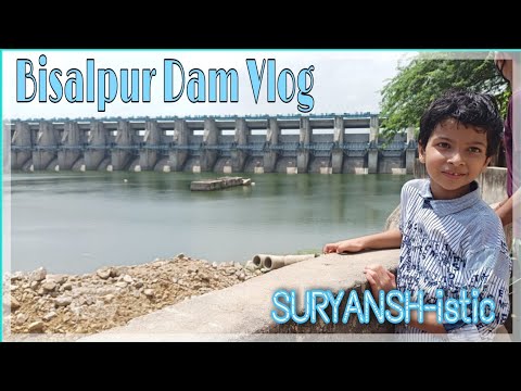 बीसलपुर बाँध | Bisalpur Dam Vlog With Suryansh | Vlog 2 | SURYANSH-istic |