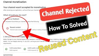 Monetization Reject due to Reused Content | Enable to Monetization after reused Content 2021