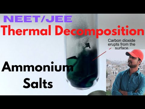 Heating Effects ( Thermal Decmposition) | Part 4 | Ammonium Salts & Miscellaneous heating | NEET/JEE