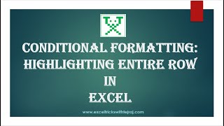 Conditional Formatting: Highlighting Entire Row in Excel