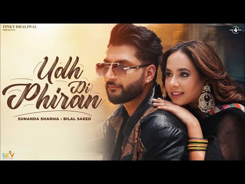 Udh Di Phiran (Full Video) Sunanda Sharma | Bilal Saeed | New Punjabi Song 2025