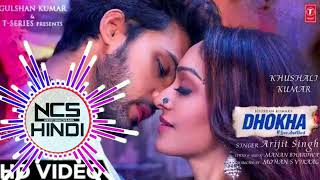 DHOKHA Song : Arijit Singh, Parth, Nishant || NoCopyright Hindi Songs || NCS Hindi #ncshindi #ncs