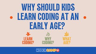 Why should kids learn coding at an early age? | Koder Camp