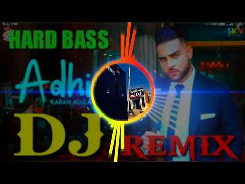 Adhiya Karan Aujla Remix Song Dj Choudhary Dhand    New Punjabi Song Dj Remix 2020