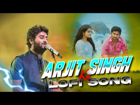 Arijit Singh Lofi Mashup | Soothing Vibes for Sleep & Study