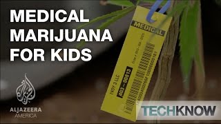 Medical Marijuana for Kids - TechKnow
