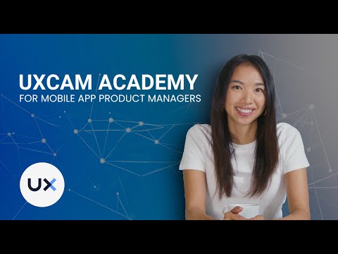 Product Management Training for Mobile Apps | UXCam Academy