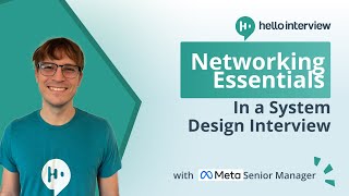 Networking Essentials for System Design Interviews w/ Ex Meta Senior Manager