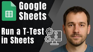 Google Sheets: How to Run a T-Test (TTEST Function Tutorial for Data Analysis)